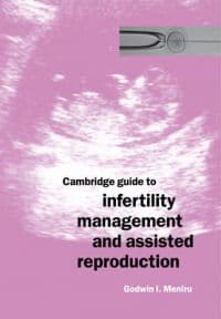 Cambridge Guide to Infertility Management and Assisted Reproduction