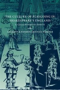 The Culture of Playgoing in Shakespeare's England