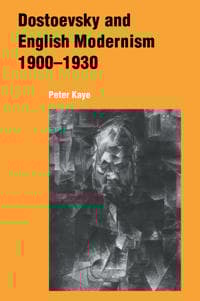 Dostoevsky and English Modernism 1900–1930
