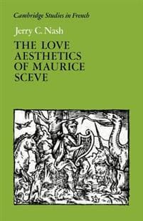 The Love Aesthetics of Maurice Scève