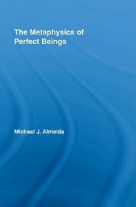 The Metaphysics of Perfect Beings