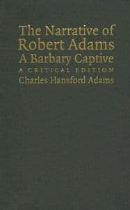 The Narrative of Robert Adams, A Barbary Captive