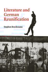 Literature and German Reunification