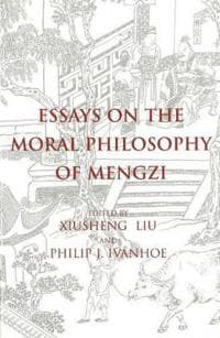 Essays on the Moral Philosophy of Mengzi