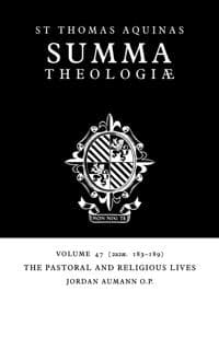 Summa Theologiae: Volume 47, The Pastoral and Religious Lives