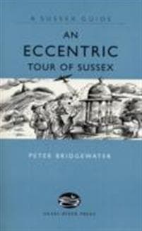 Eccentric Tour of Sussex