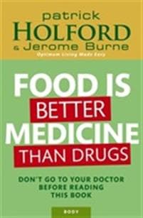 Food Is Better Medicine Than Drugs