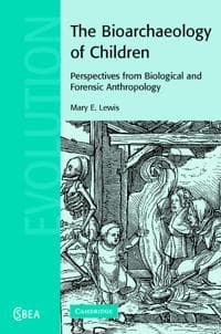 The Bioarchaeology of Children