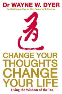 Change Your Thoughts, Change Your Life