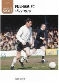 Fulham Football Club 1879-1979: Images of Sport