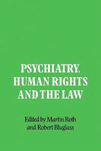 Psychiatry, Human Rights and the Law