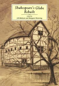 Shakespeare's Globe Rebuilt