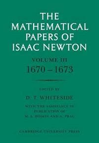 The Mathematical Papers of Isaac Newton: Volume 3