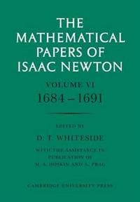 The Mathematical Papers of Isaac Newton: Volume 6