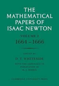 The Mathematical Papers of Isaac Newton: Volume 1