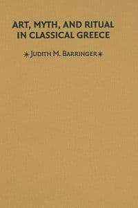 Art, Myth, and Ritual in Classical Greece