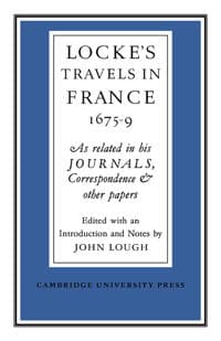 Lockes Travels in France 1675–1679
