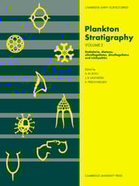 Plankton Stratigraphy: Volume 2, Radiolaria, Diatoms, Silicoflagellates, Dinoflagellates and Ichthyoliths