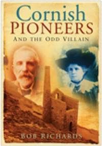 Cornish Pioneers and the Odd Villain