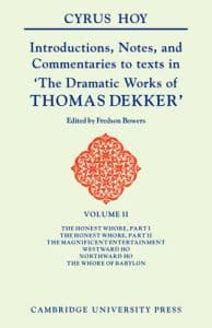 Introductions, Notes and Commentaries to Texts in 'The Dramatic Works of Thomas Dekker