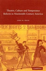 Theatre, Culture and Temperance Reform in Nineteenth-Century America