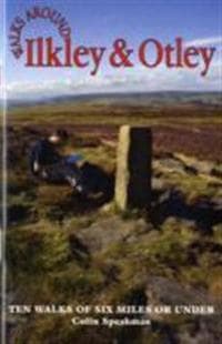 Walks Around Ilkley and Otley