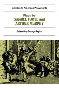 Plays by Samuel Foote and Arthur Murphy