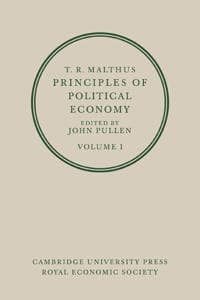 T. R. Malthus: Principles of Political Economy: Volume 1
