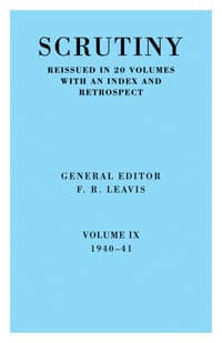 Scrutiny: A Quarterly Review vol. 9 1940-41