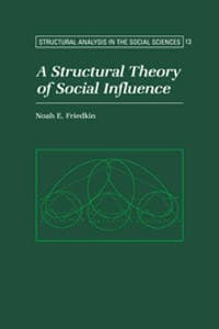 A Structural Theory of Social Influence