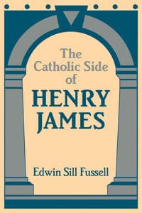 The Catholic Side of Henry James
