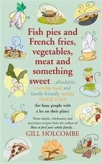 Fish Pies and French Fries, Vegetables, Meat and Something Sweet ...