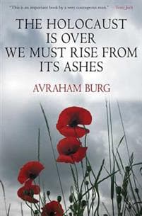 The Holocaust is Over; We Must Rise from Its Ashes