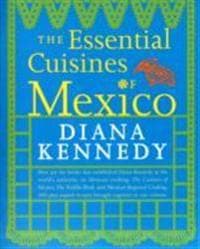 The Essential Cuisines of Mexico