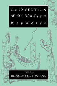 The Invention of the Modern Republic