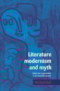 Literature, Modernism and Myth
