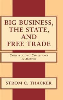 Big Business, the State, and Free Trade