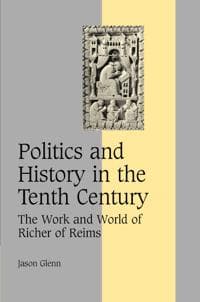 Politics and History in the Tenth Century