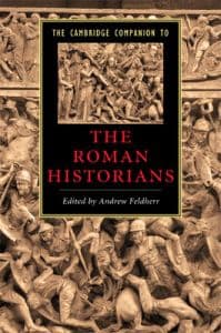 The Cambridge Companion to the Roman Historians