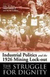 Industrial Politics and the 1926 Mining Lock-out