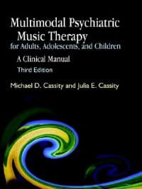 Multimodal Psychiatric Music Therapy for Adults, Adolescents, and Children