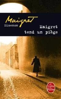 MAIGRET TEND UN PIEGE