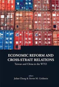 Economic Reform And Cross-strait Relations: Taiwan And China In The Wto