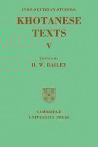 Indo-Scythian Studies: Being Khotanese Texts Volume V: Volume 5