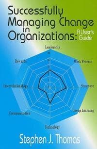 Successfully Managing Change in Organizations