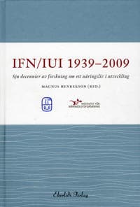 IUI/IFN 1939-2009 : sju decennier av forskning om ett näringsliv i utveckling