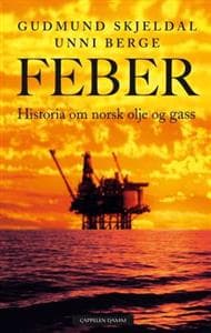 Feber; historia om norsk olje og gass
