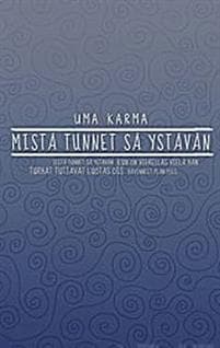 Mistä tunnet sä ystävän