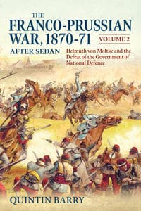 The Franco-Prussian War 1870-71 Volume 2