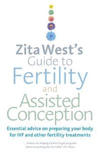 Zita West's Guide to Fertility and Assisted Conception